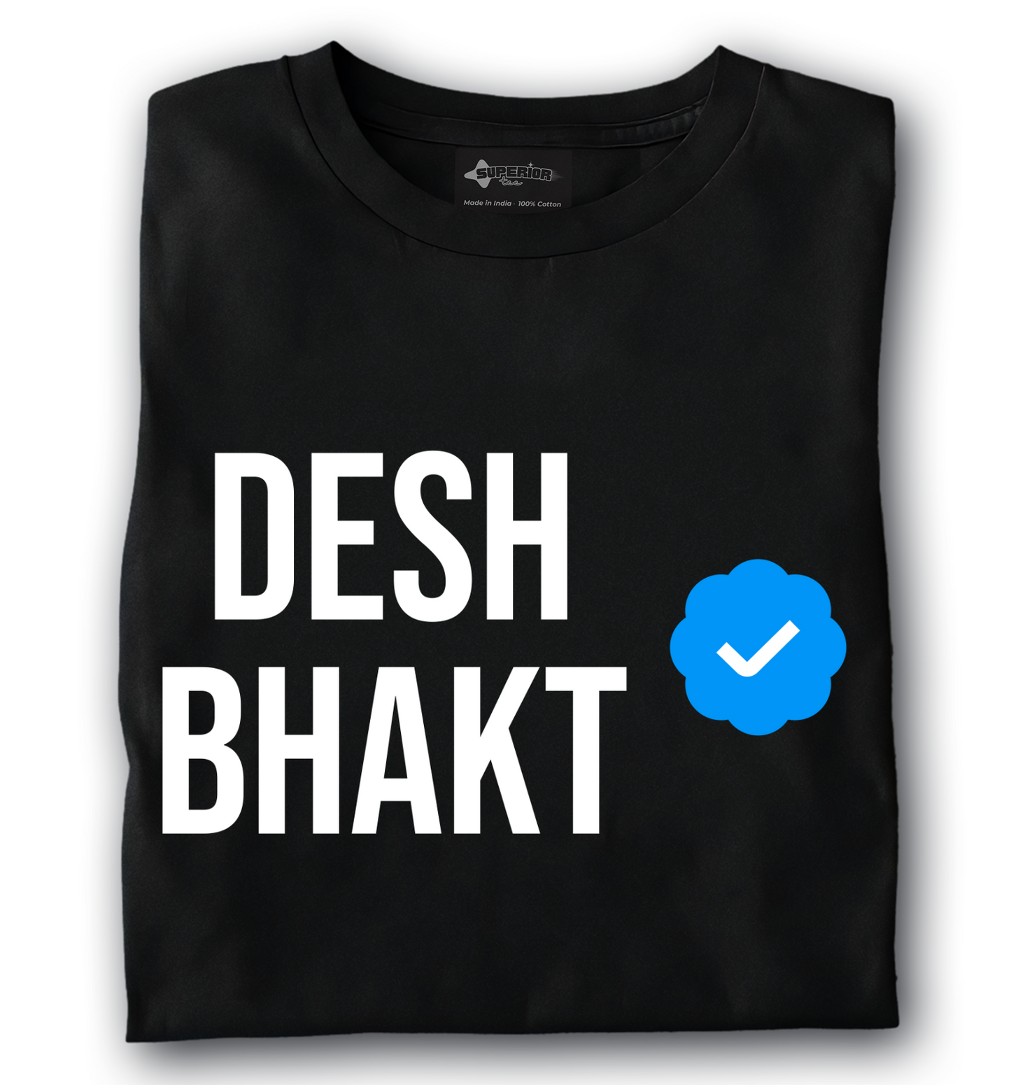 Verified DESH BHAKT - Unisex T-Shirt