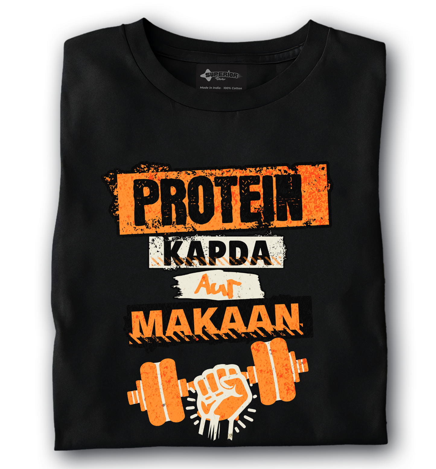 Protein, Kapda aur Makaan! - Unisex Tee