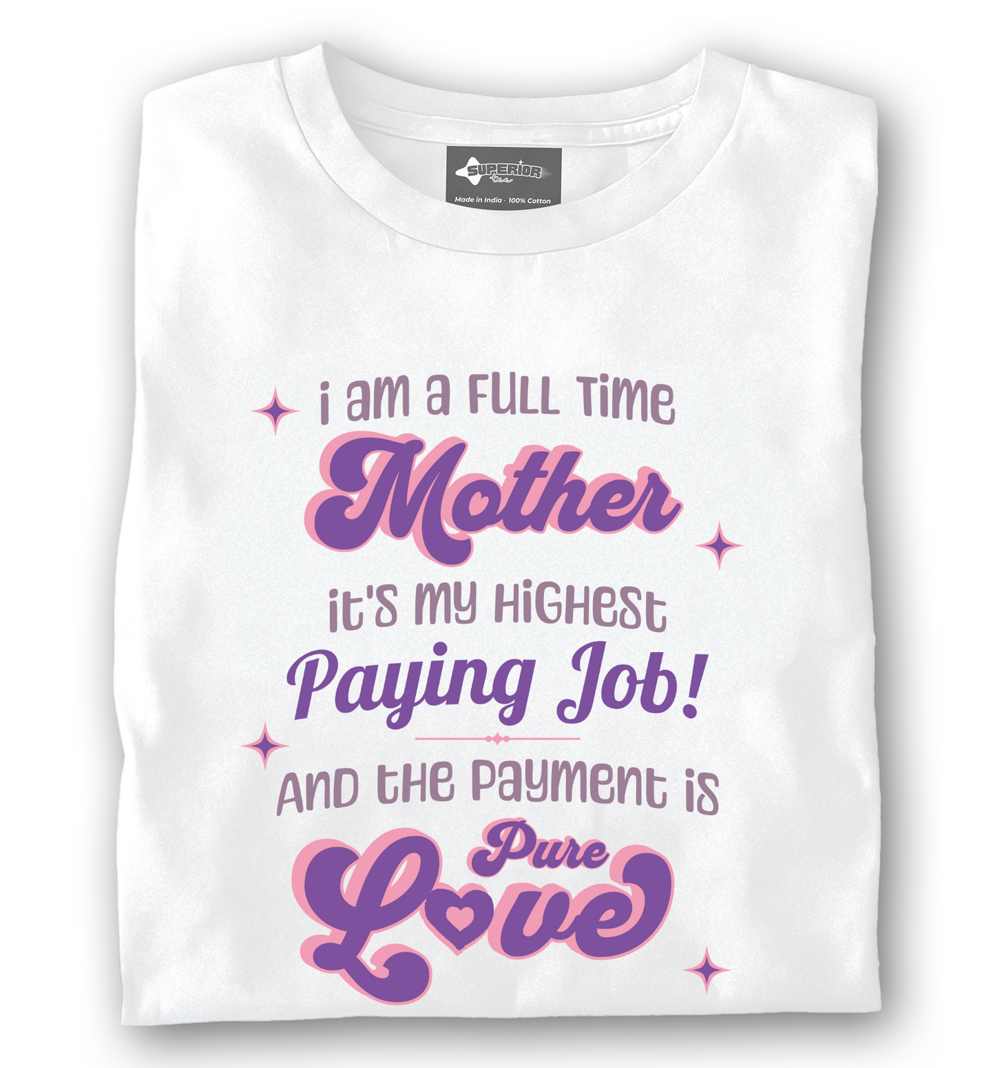 Full Time Mother - Unisex T-Shirt