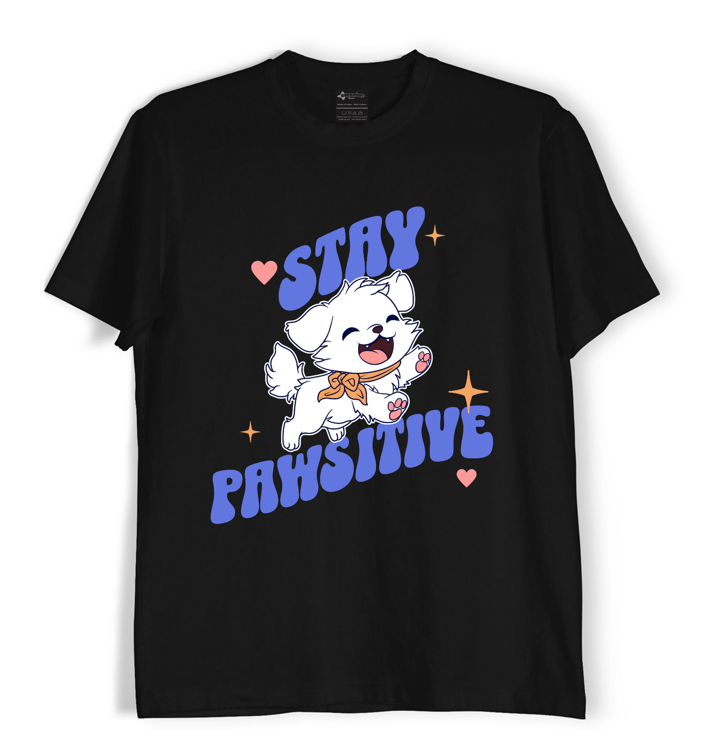 Stay Pawsitive - Unisex T-Shirt