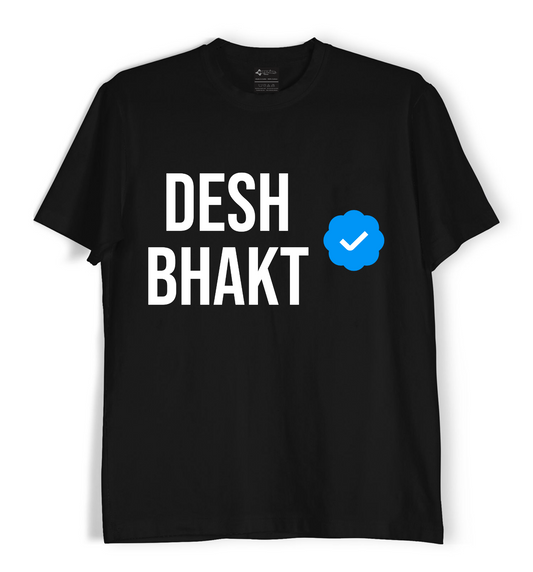 Verified DESH BHAKT - Unisex T-Shirt