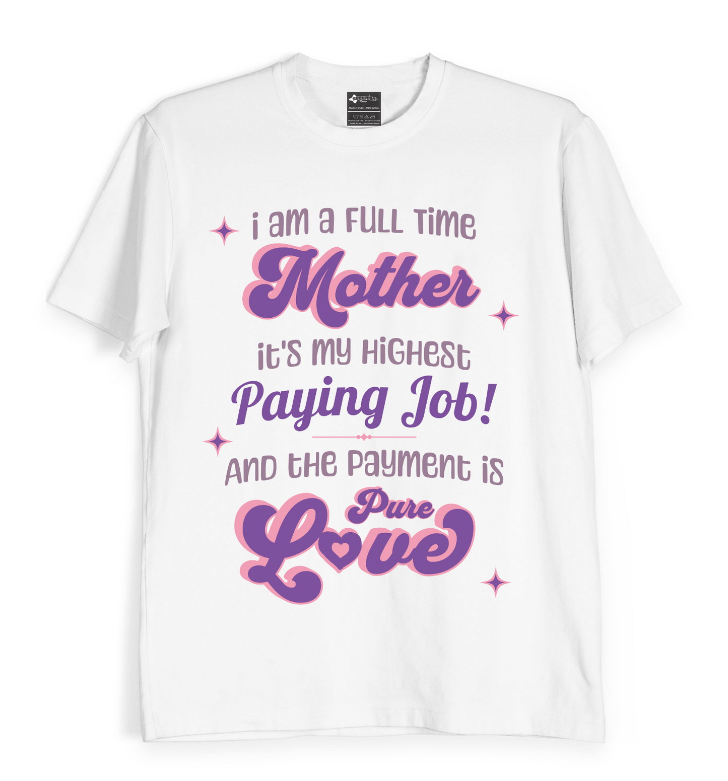 Full Time Mother - Unisex T-Shirt