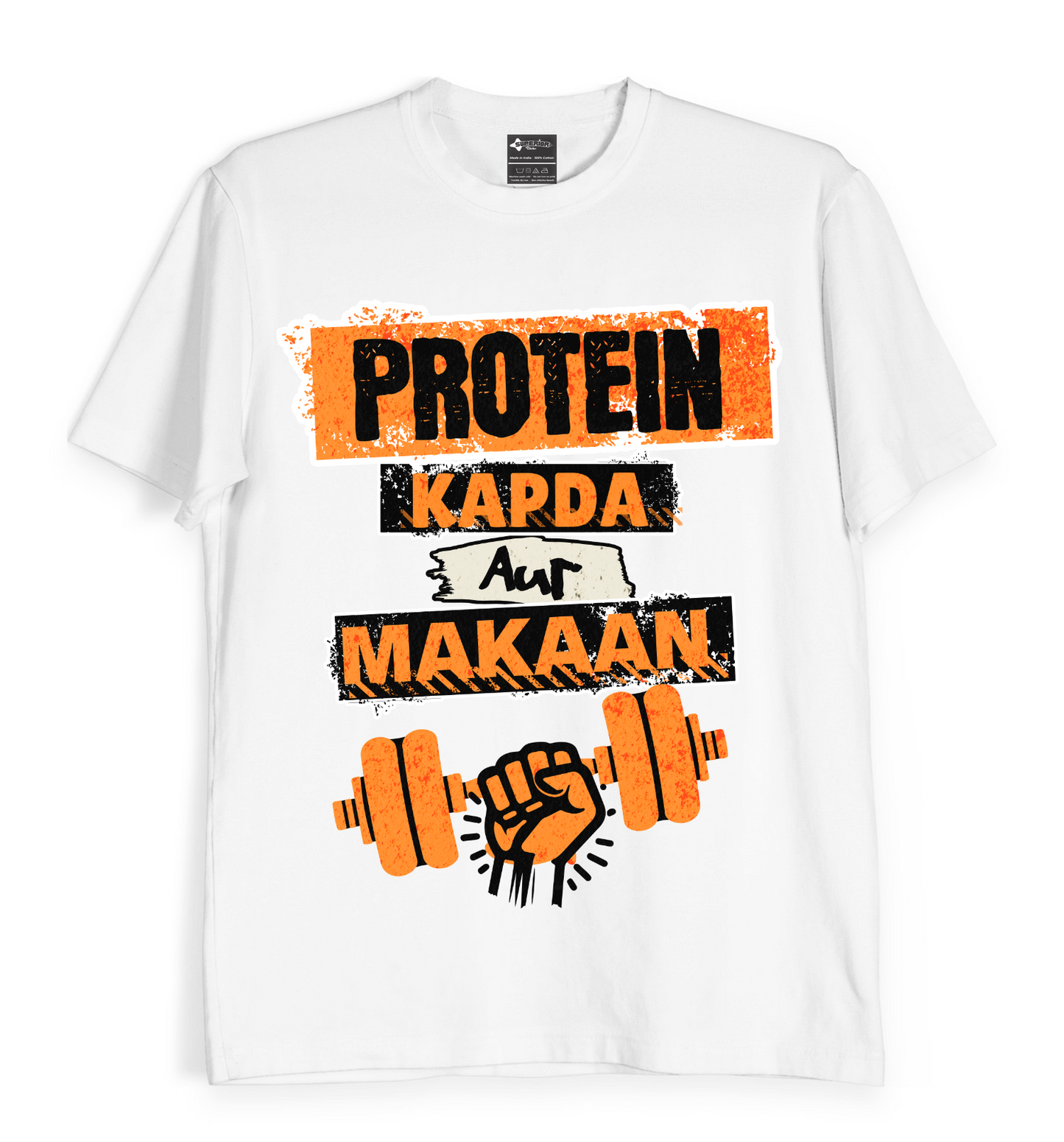 Protein, Kapda aur Makaan! - Unisex Tee