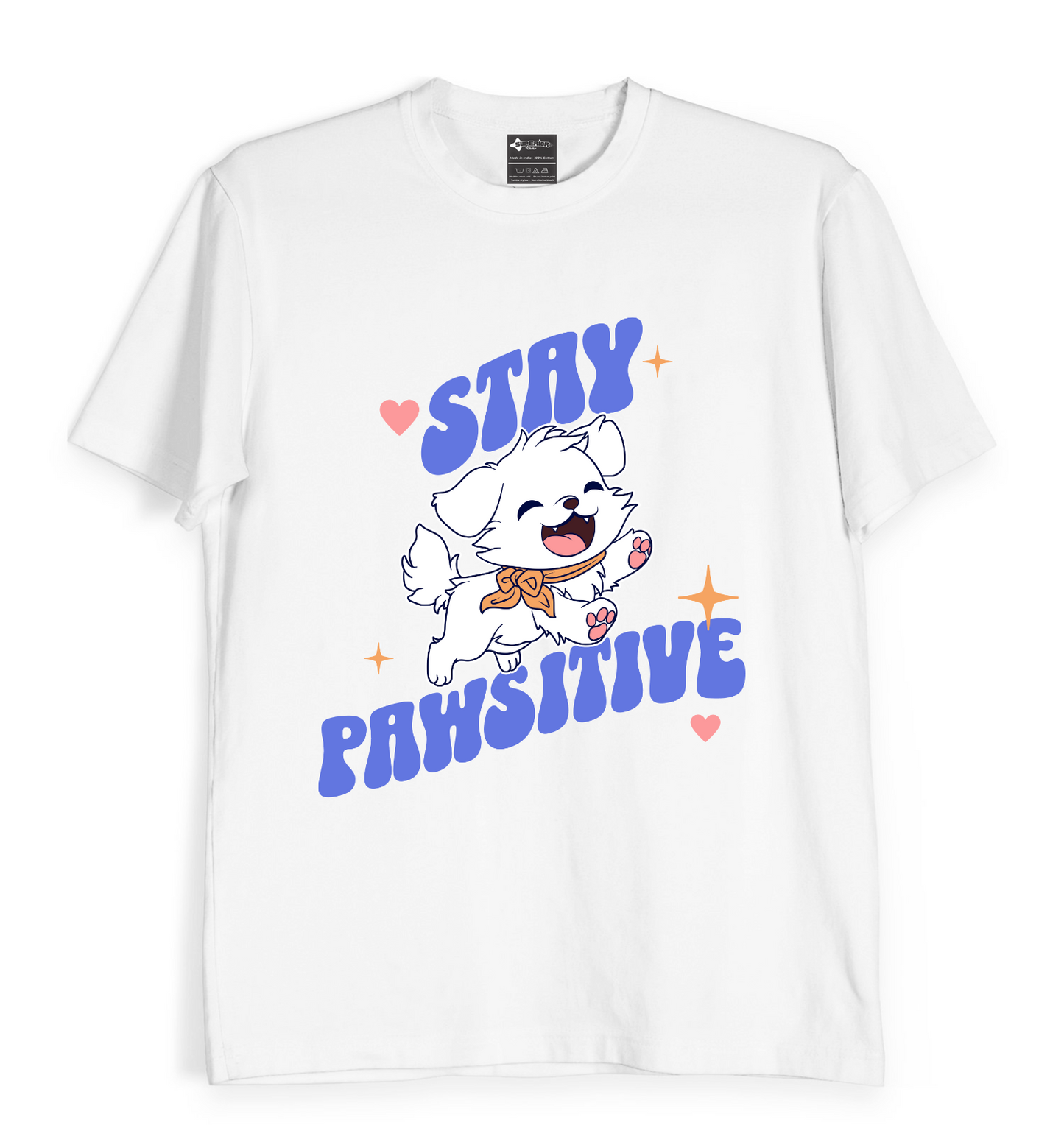 Stay Pawsitive - Unisex T-Shirt